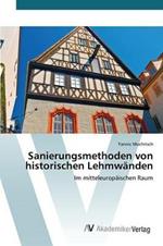 Sanierungsmethoden von historischen Lehmwanden