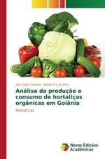 Analise da producao e consumo de hortalicas organicas em Goiania