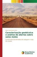 Caracterizacao geotecnica e analise de aterros sobre solos moles