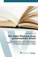 Die vielen Plateaus einer performativen Arbeit