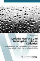 Ladungsmessung und Ladungskontrolle an Kolloiden