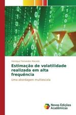 Estimacao de volatilidade realizada em alta frequencia