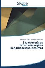 Saules energijas izmantosana gaisa kondicionesanas sistemas