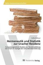 Hermeneutik und Statistik zur Uracher Residenz