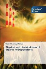 Physical and chemical fates of organic micropollutants