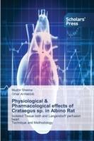 Physiological & Pharmacological effects of Crataegus sp. in Albino Rat