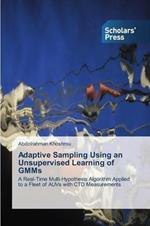 Adaptive Sampling Using an Unsupervised Learning of GMMs