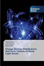 Charge Density Distributions And Form Factors of Some Light Nuclei