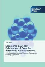 Large-area Low-cost Fabrication of Complex Plasmonic Nanostructures