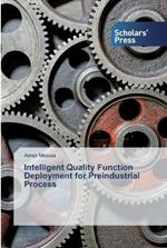 Intelligent Quality Function Deployment for Preindustrial Process