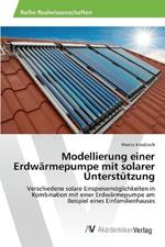 Modellierung einer Erdwarmepumpe mit solarer Unterstutzung