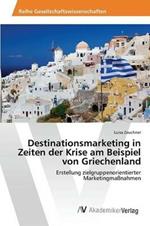 Destinationsmarketing in Zeiten der Krise am Beispiel von Griechenland