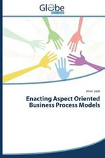 Enacting Aspect Oriented Business Process Models