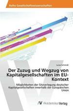 Der Zuzug und Wegzug von Kapitalgesellschaften im EU-Kontext