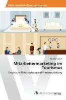 Mitarbeitermarketing im Tourismus