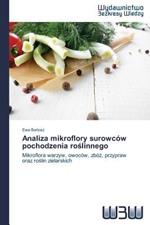 Analiza Mikroflory Surowcow Pochodzenia Ro Linnego