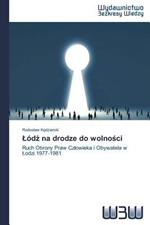 Lodz na drodze do wolnosci