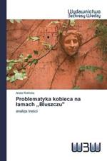 Problematyka kobieca na lamach, Bluszczu