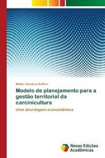 Modelo de planejamento para a gestao territorial da carcinicultura