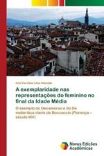 A exemplaridade nas representacoes do feminino no final da Idade Media