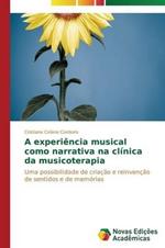 A experiencia musical como narrativa na clinica da musicoterapia