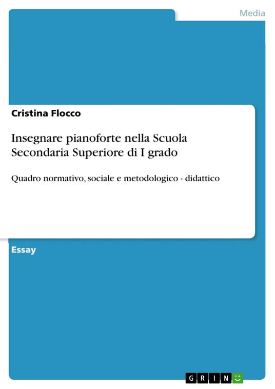 Insegnare pianoforte nella Scuola Secondaria Superiore di I grado - Cristina Flocco - ebook