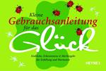 Kleine Gebrauchsanleitung für das Glück