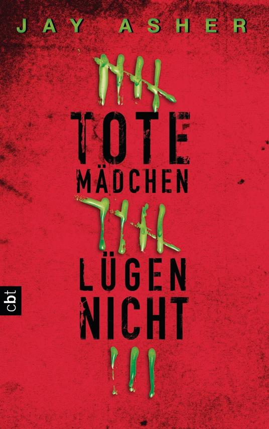 Tote Mädchen lügen nicht - Jay Asher,Knut Krüger - ebook