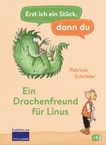 Erst ich ein Stück, dann du - Ein Drachenfreund für Linus