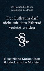 Der Luftraum darf nicht mit dem Fahrrad verletzt werden