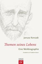 Janusz Korczak - Themen seines Lebens