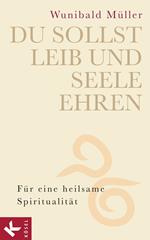 Du sollst Leib und Seele ehren