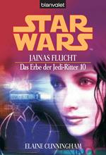 Star Wars. Das Erbe der Jedi-Ritter 10. Jainas Flucht