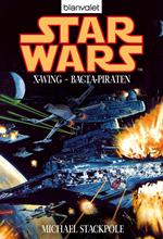 Star Wars. X-Wing. Bacta-Piraten