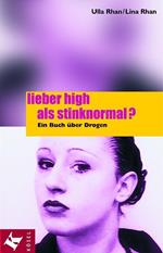 Lieber high als stinknormal?