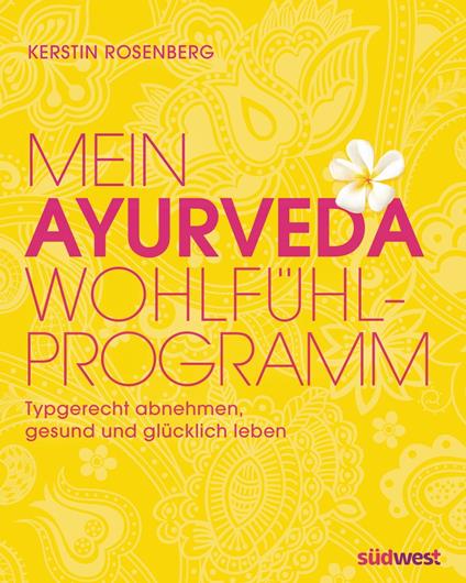 Mein Ayurveda-Wohlfühlprogramm