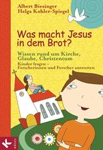 Was macht Jesus in dem Brot?