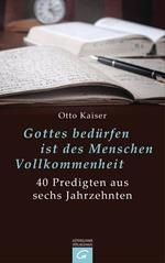 Gottes bedürfen ist des Menschen Vollkommenheit