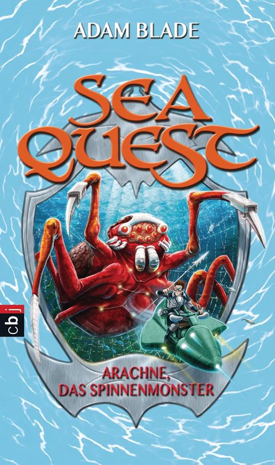 Sea Quest - Arachne, das Spinnenmonster - Adam Blade,Christine Gallus - ebook