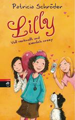 Lilly - Voll verknallt und ziemlich crazy