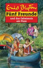 Fünf Freunde und das Geheimnis am Fluss