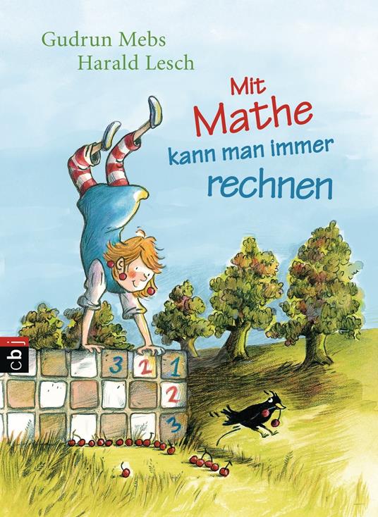 Mit Mathe kann man immer rechnen - Harald Lesch,Mebs Gudrun,Catharina Westphal - ebook