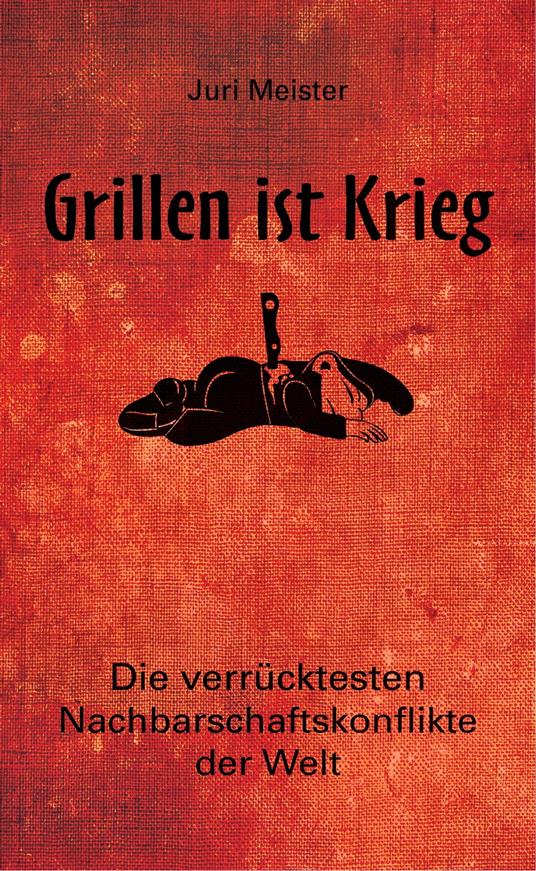 Grillen ist Krieg!