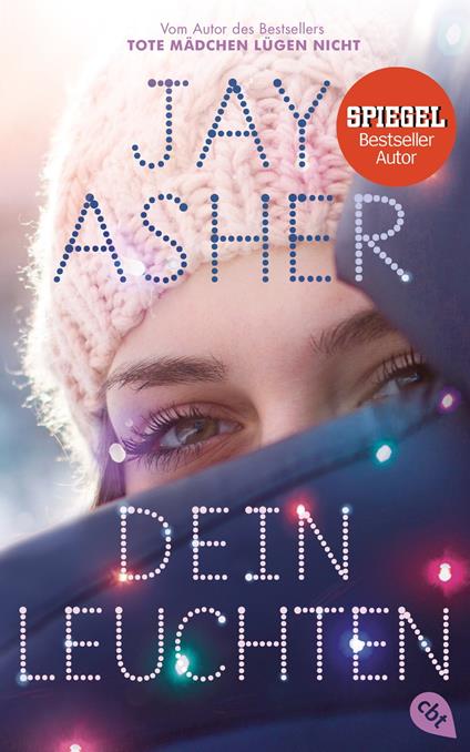 Dein Leuchten - Jay Asher,Karen Gerwig - ebook