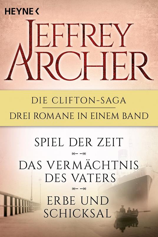 Die Clifton-Saga 1-3: Spiel der Zeit/Das Vermächtnis des Vaters/ - Erbe und Schicksal (3in1-Bundle)