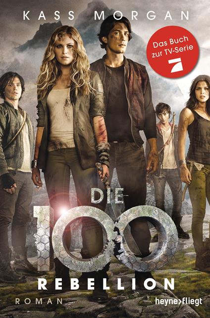 Die 100 - Rebellion - Kass Morgan,Lars Zwickies,Michael Pfingstl - ebook