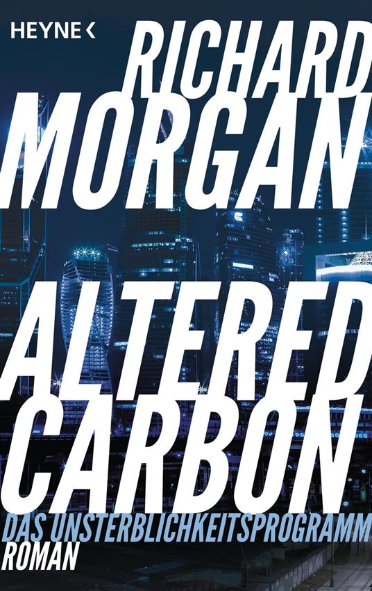 Altered Carbon - Das Unsterblichkeitsprogramm