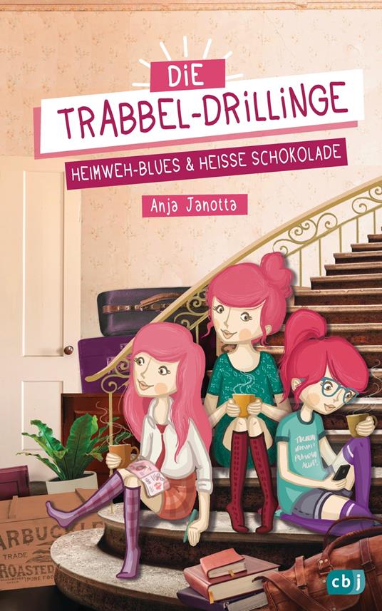 Die Trabbel-Drillinge - Heimweh-Blues und heiße Schokolade - Anja Janotta - ebook