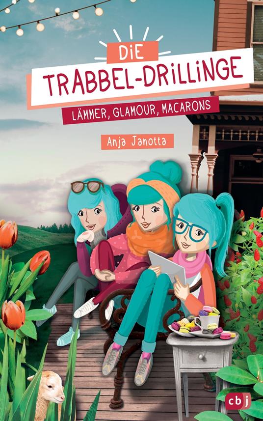 Die Trabbel-Drillinge - Lämmer, Glamour, Macarons - Anja Janotta - ebook