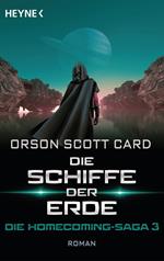 Die Schiffe der Erde - Die Homecoming-Saga 3